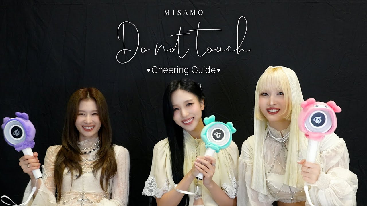 MISAMO「Do not touch」 Cheering Guide