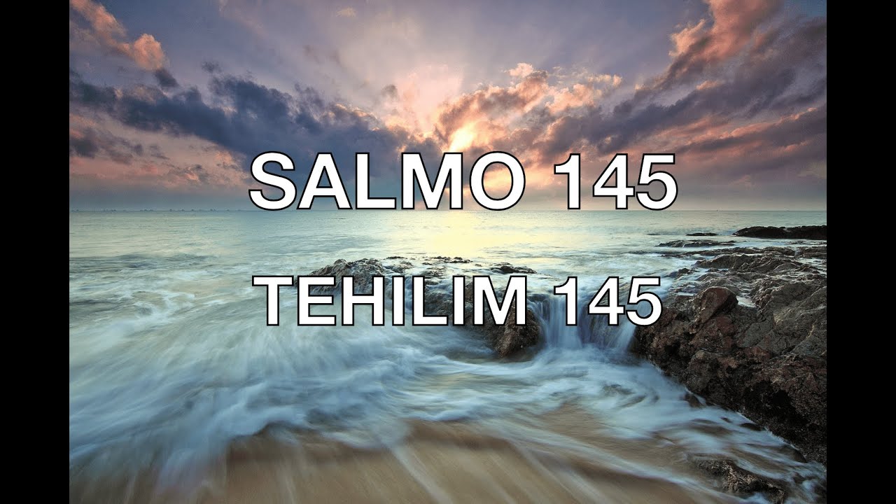 SALMO 145 TEHILIM 145 SUBTITULOS ESPA&Ntilde;OL HEBREO