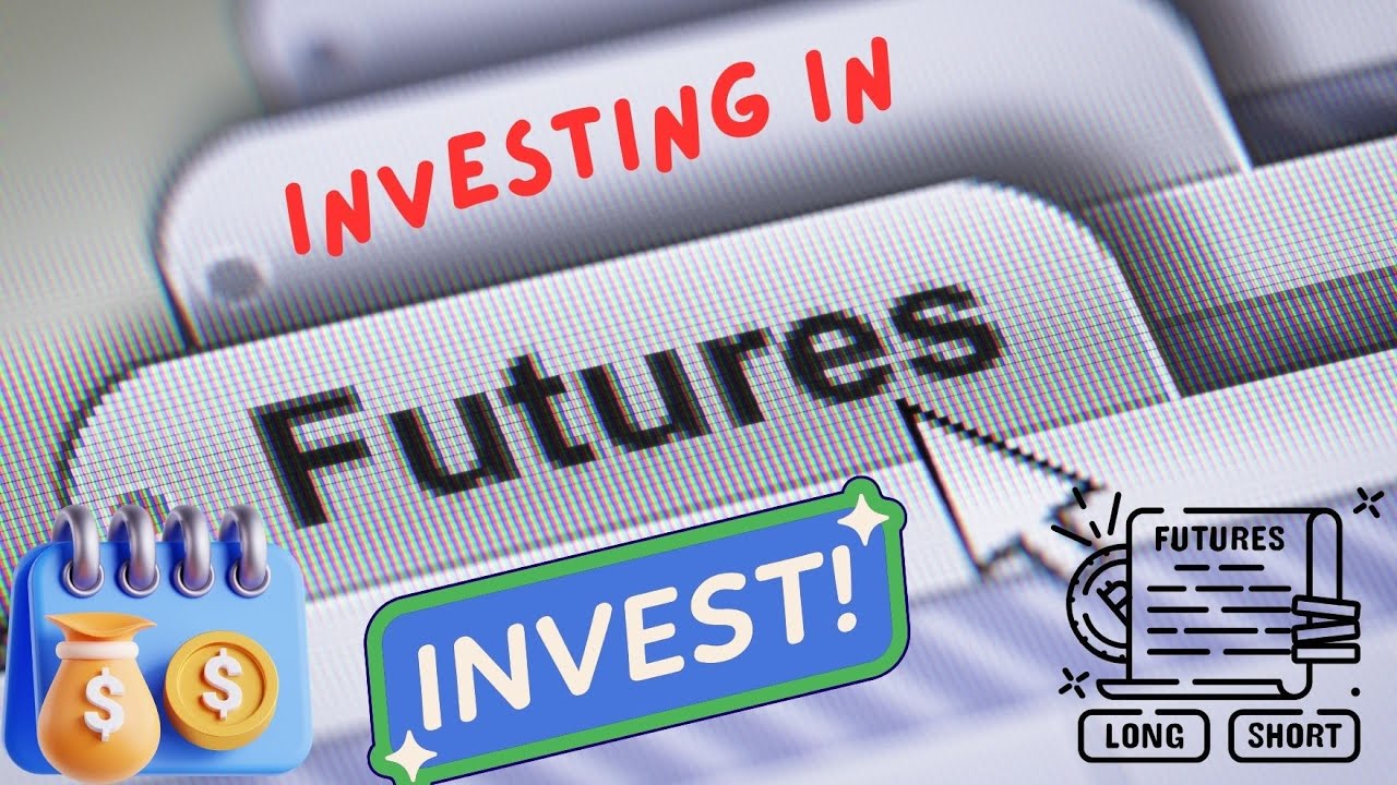 Investing in Futures: A Beginner's Guide to Trading (3 Minutes)