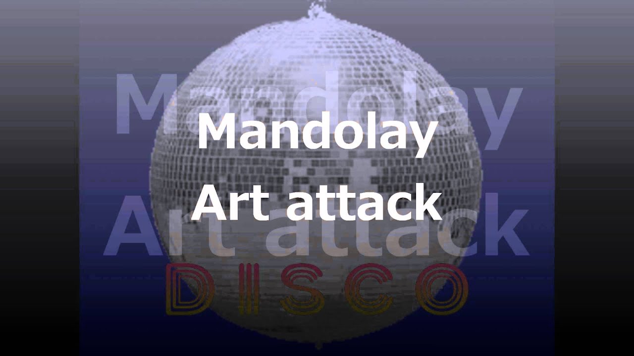 Mandolay Art attack