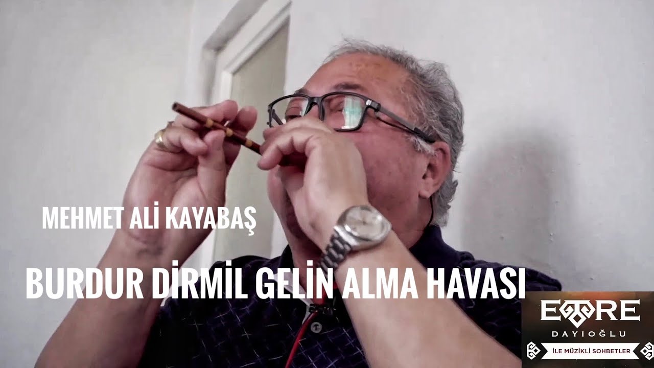 Mehmet Ali Kayabaş - Burdur Dirmil Gelin Alma Havası (Sipsi)