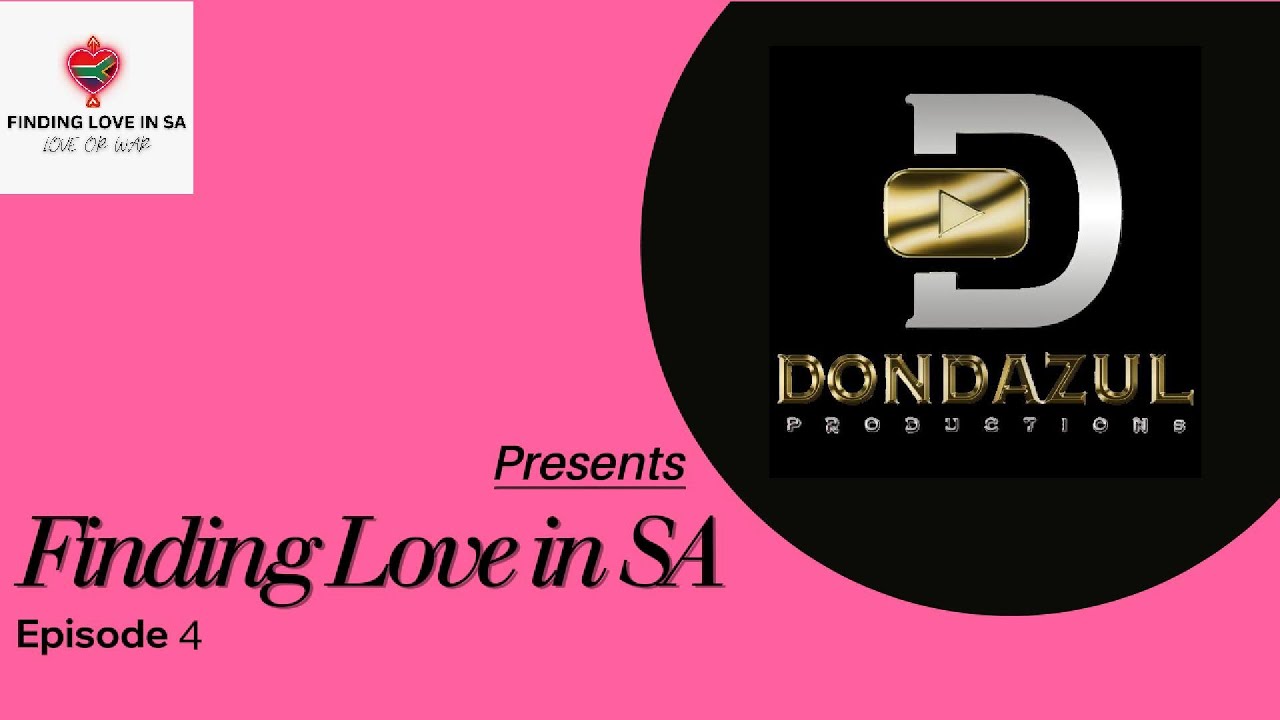 Finding Love in SA - Episode 4