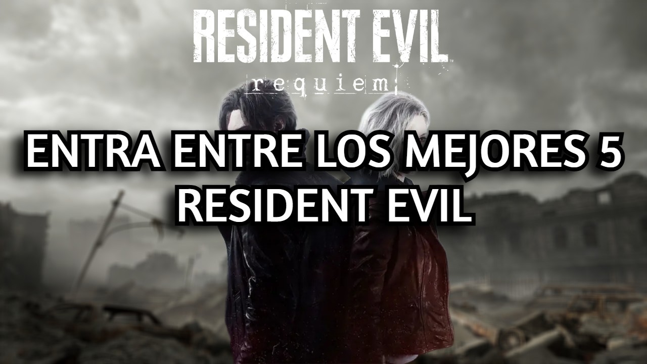 RESIDENT EVIL REQUIEM ENTRA ENTRE LOS MEJORES 5 RESIDENT EVIL