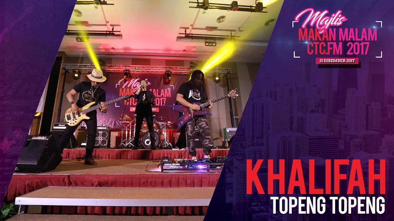 Khalifah - Topeng Topeng [Majlis Makan Malam CTC.fm 2017]