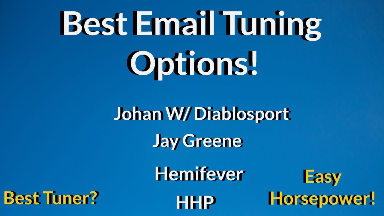 Best Email Tuning Options | Jay Greene, Hemifever, Diablosport