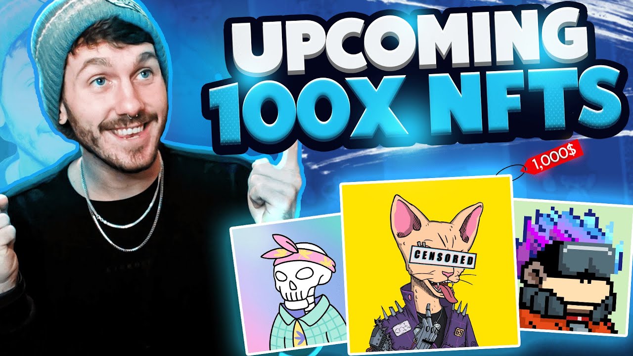 UPCOMING NFTS TO BUY NOW FOR 100X RETURNS (NEW NFT PROJECTS TO GET WHITELIST FOR)