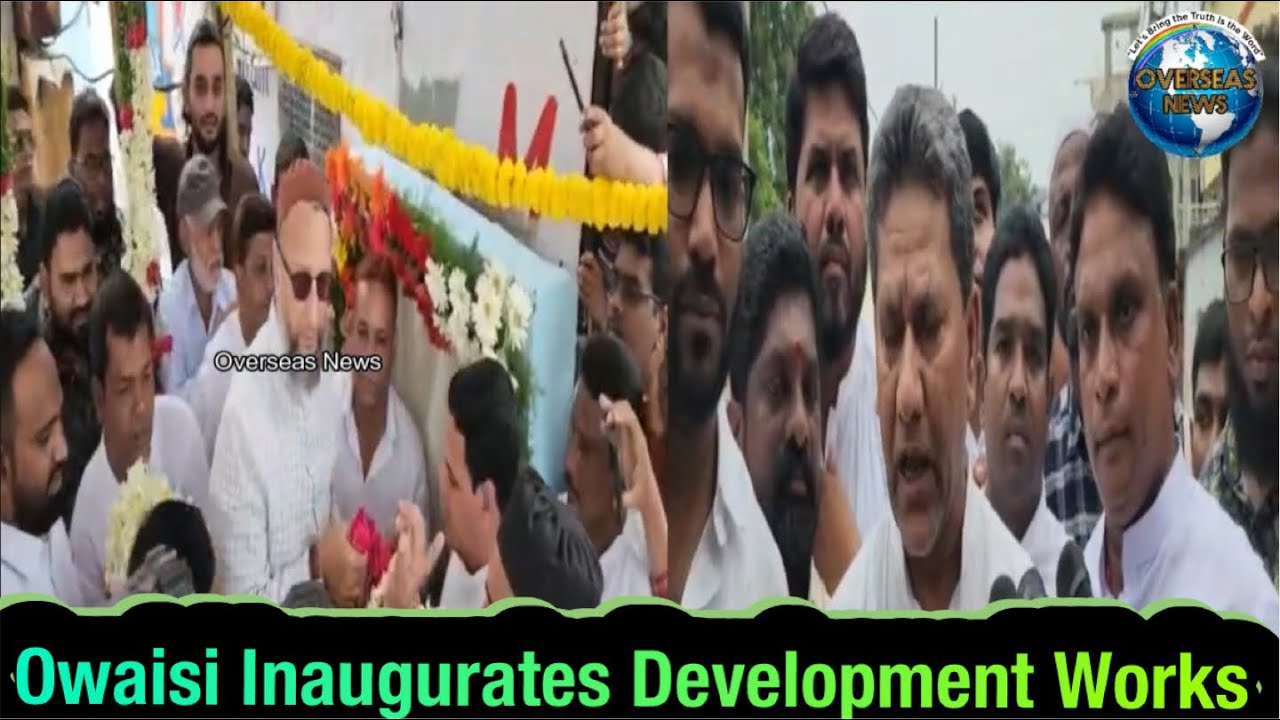 Asaduddin Owaisi Inaugurates Various Development Works in Karwan Constituency | Overseas News