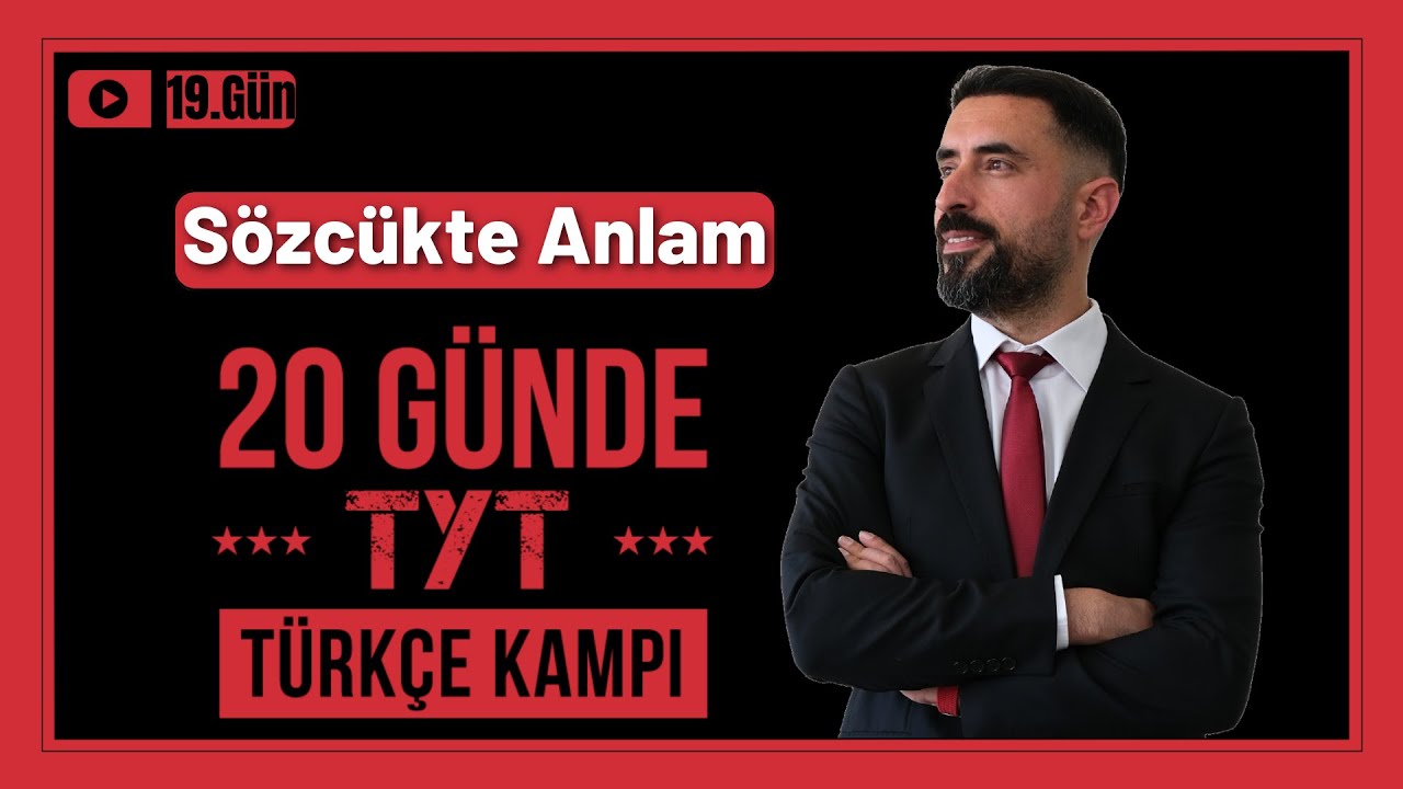 Sözcükte Anlam Konu Anlatımı + Soru Çözümü📌 20 Günde TYT TÜRKÇE Kampı 2025 +PDF (19.Gün)