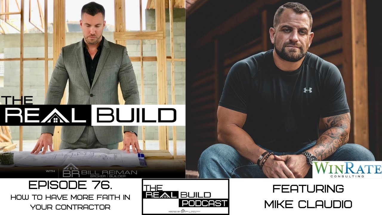 76. How To Have More Faith In Your Contractor - With Mike Claudio Owner Of Winrate Consulting