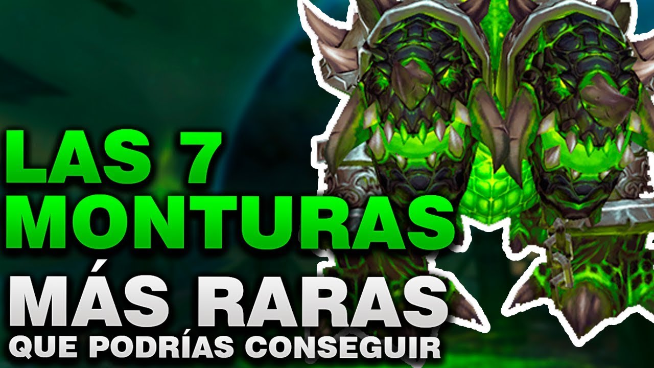MONTURAS DE WOW | Las Monturas más raras de World Of Warcraft - Top 7