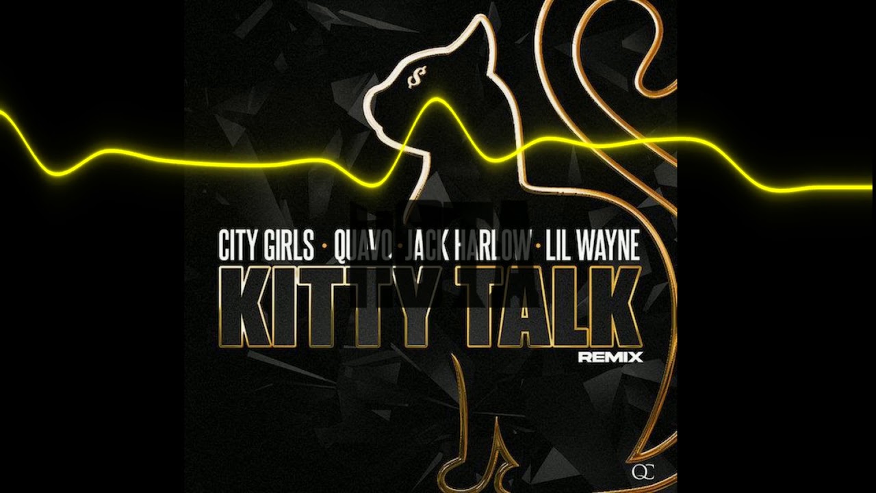 City Girls - Kitty Talk (Remix) (Clean) ft Quavo, Lil Wayne & Jack Harlow [Official]