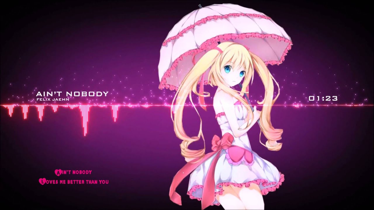 ᴴᴰ Nightcore - Ain’t Nobody (Loves Me Better)