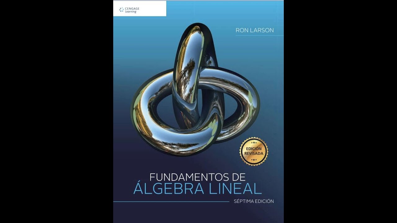 📚 FUNDAMENTOS DE &Aacute;LGEBRA LINEAL - RON LARSON (7MA. ED.) // #algebralineal #ingenieria