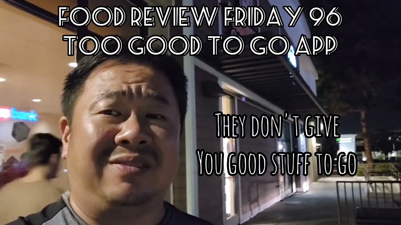 Food Review Friday 96: Too Good To Go