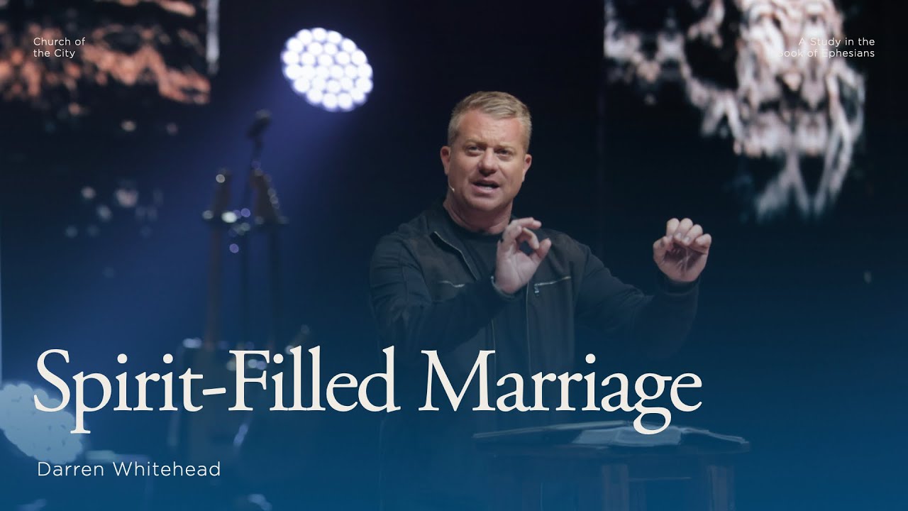 November 23 | Spirit-Filled Marriage | Darren Whitehead