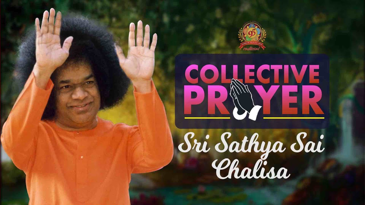 Collective Prayers | Sri Sathya Sai Chalisa