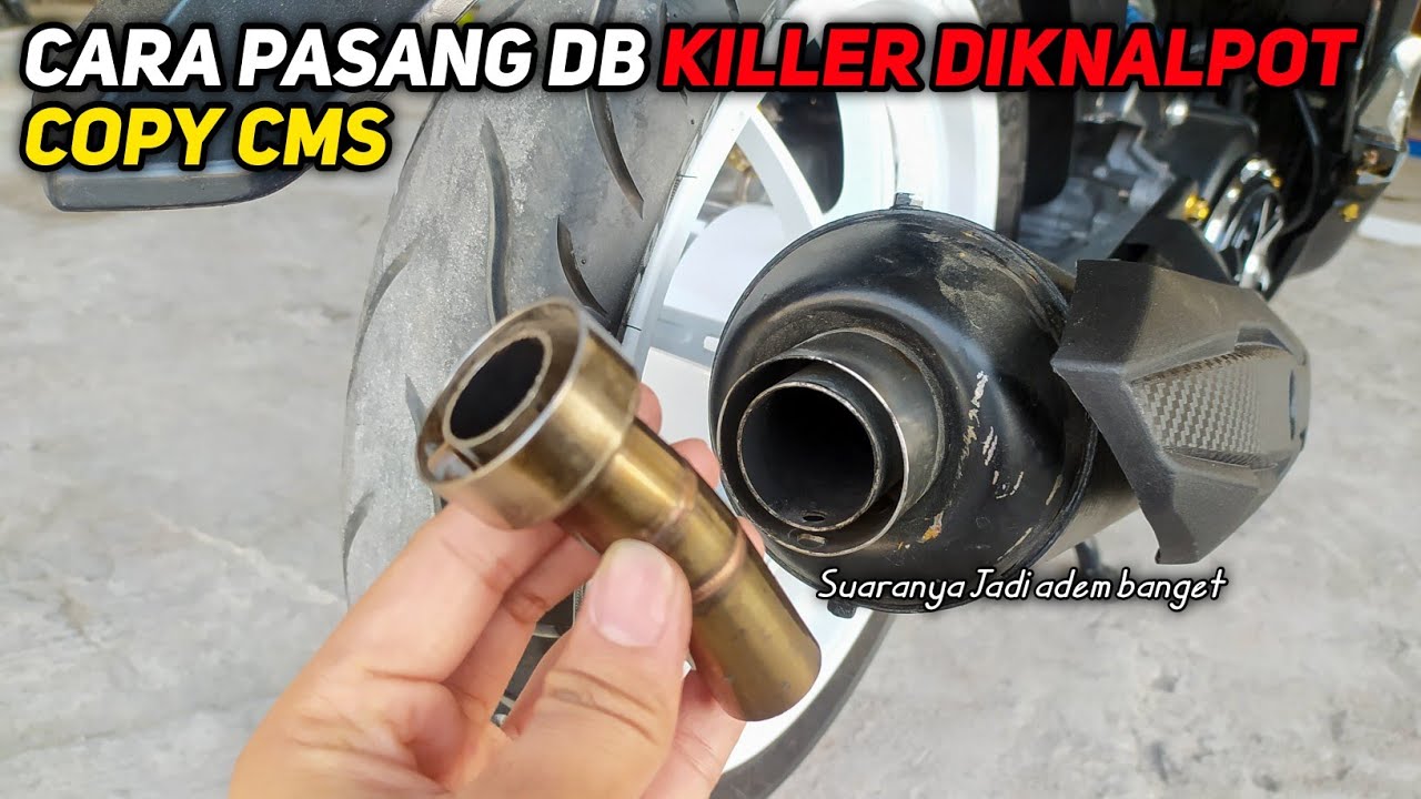 PROSES PASANG DB KILLER DI KNALPOT COPY CMS