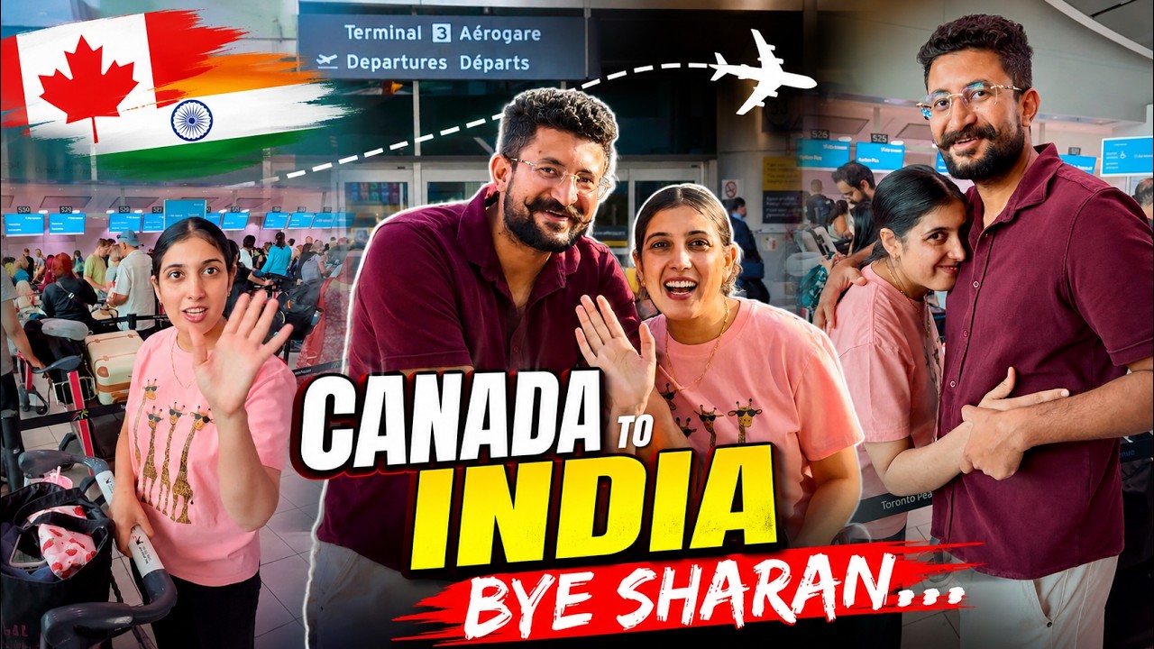 CANADA to INDIA ✈️  Sharan is Going to India | Emotional Goodbye