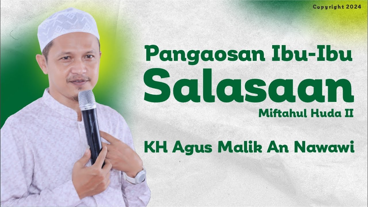 Pangaosan Slasaan Miftahul Huda || KH Agus Malik An Nawawi