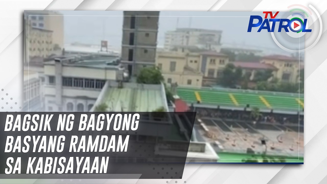 TV PATROL: Bagsik ng bagyong Basyang ramdam sa Kabisayaan