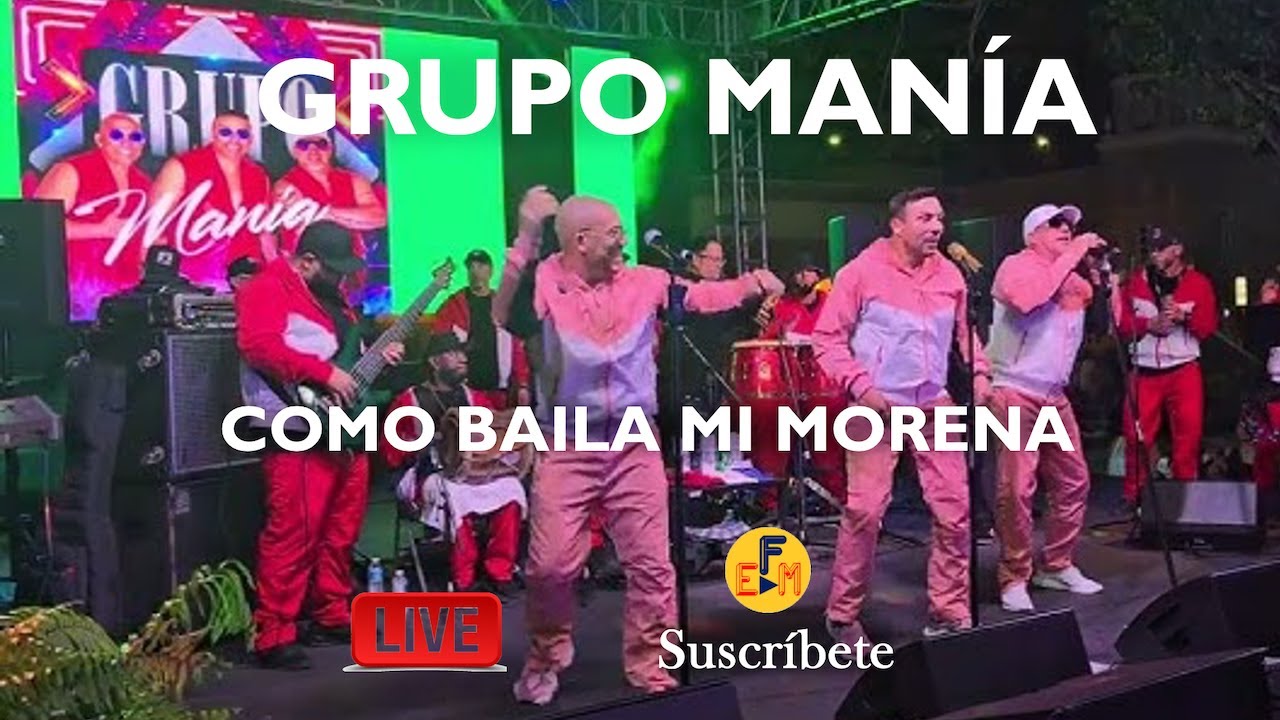 Grupo Manía - Como Baila Mi Morena Merengue en Vivo...