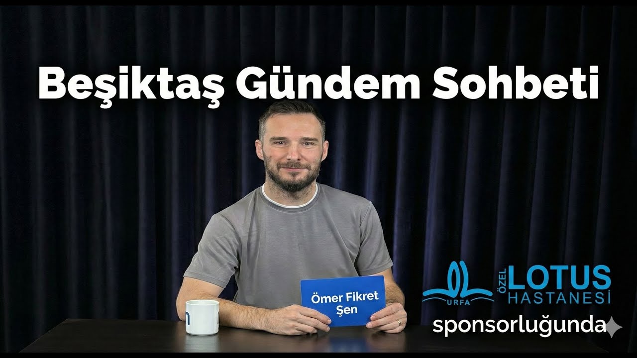 Beşiktaş Gündemi | Fenerbahçe - Göztepe | Karagümrük - Galatasaray