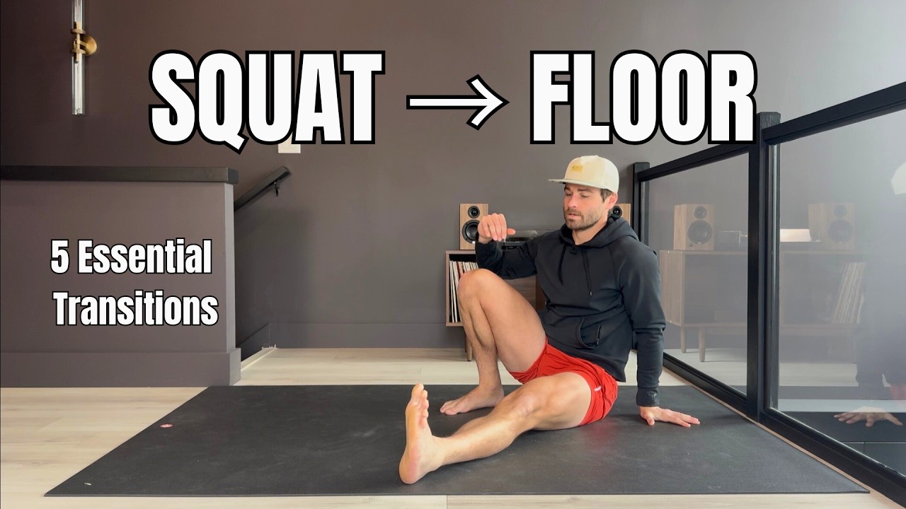 Squat to Floor Flow - 5 Essential Transitions