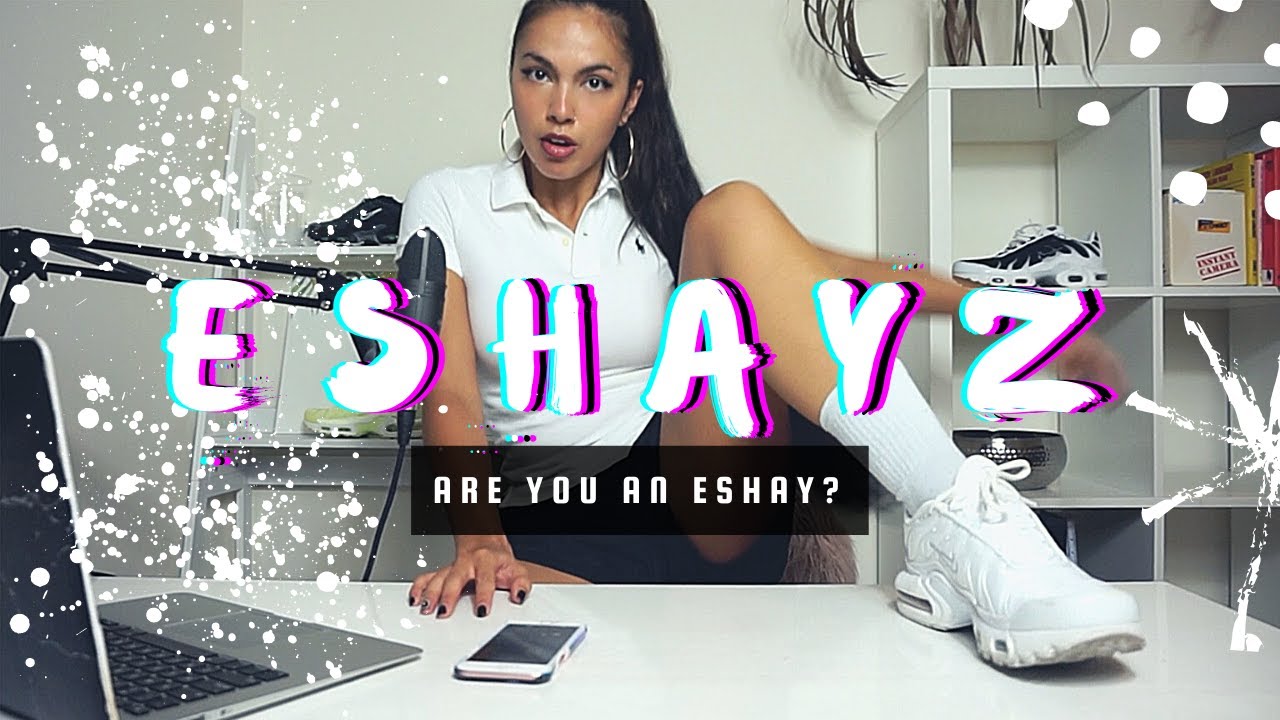 ARE YOU AN ESHAY? | 