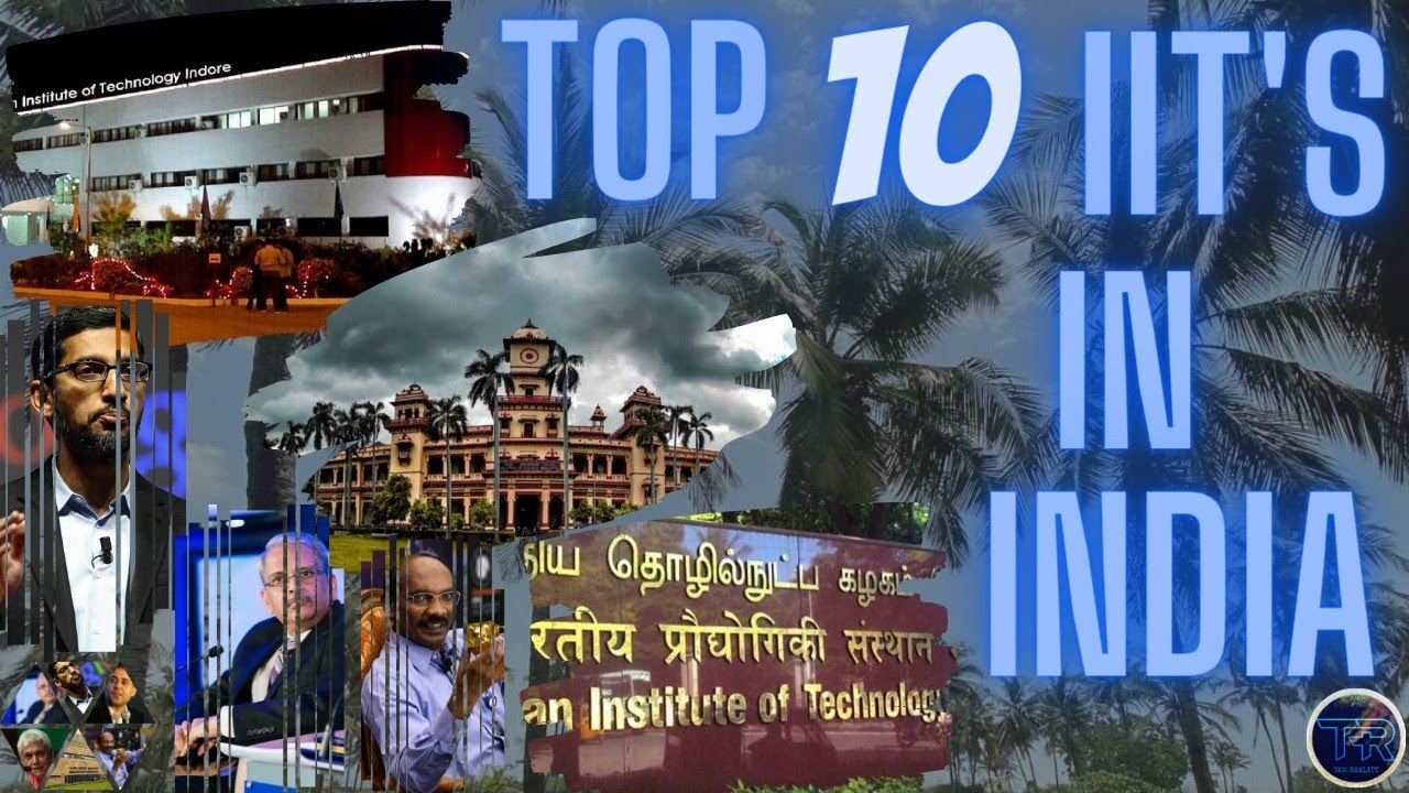 Top 10 IITs in India || The Reality ||