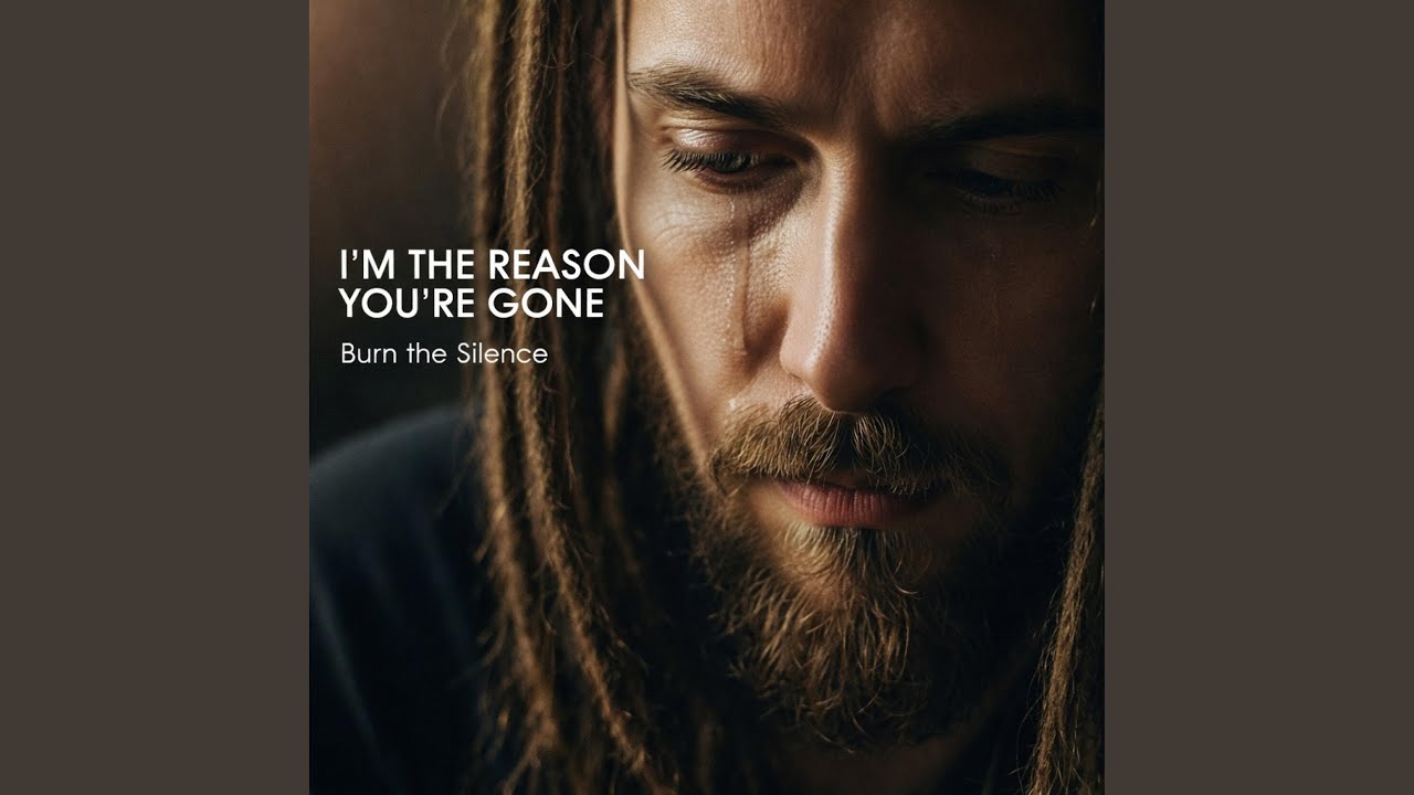 I’m the Reason You’re Gone
