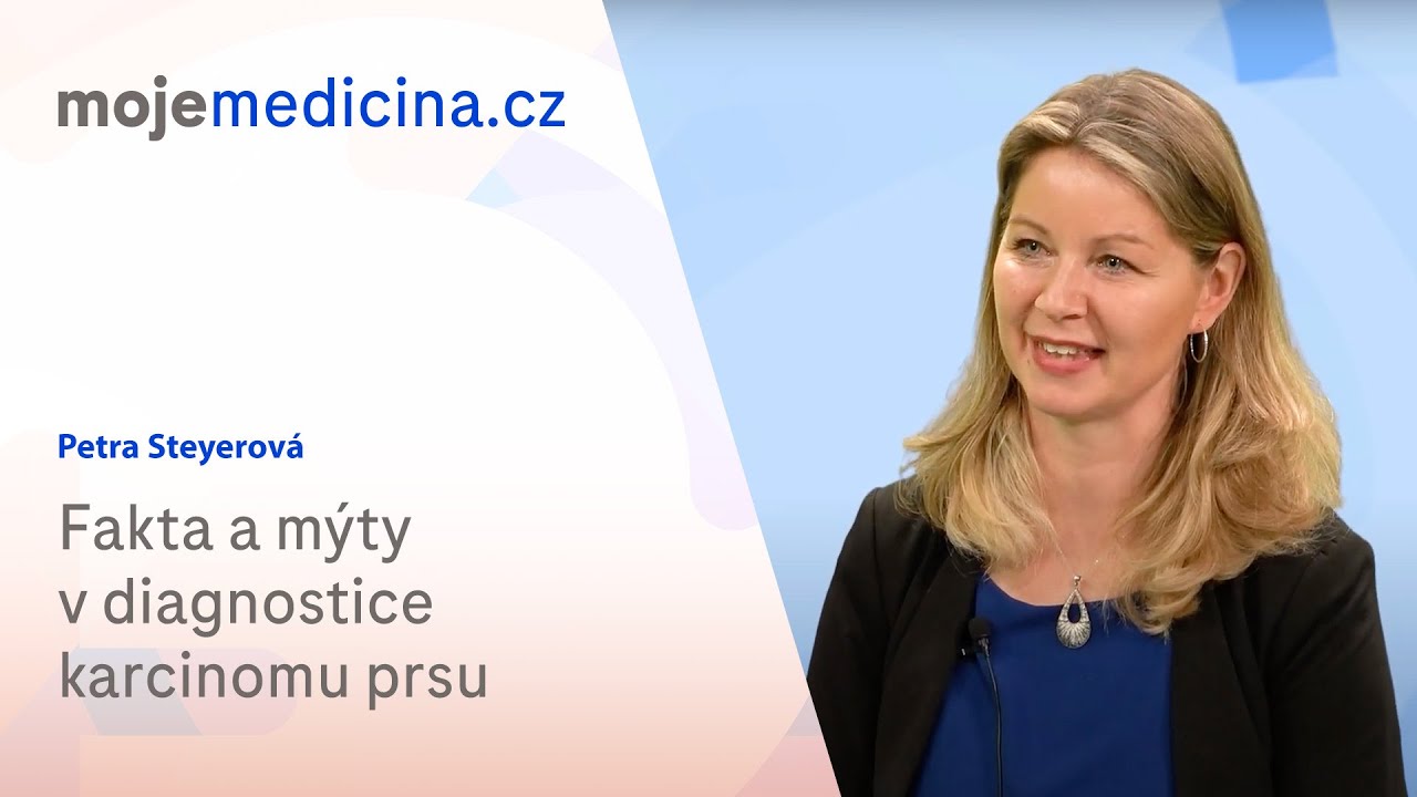 Fakta a mýty v diagnostice karcinomu prsu| Petra Steyerová | Moje medicína TV