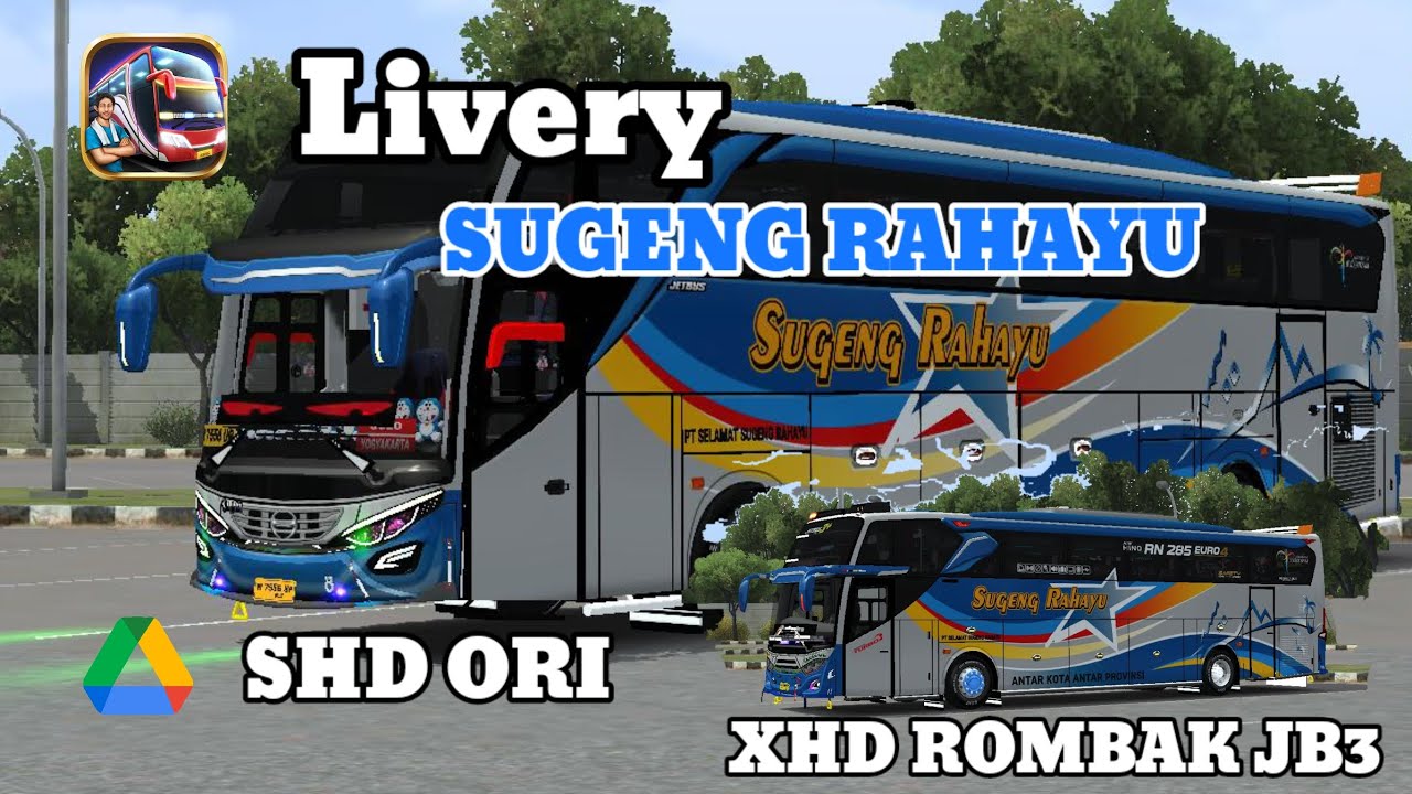 Share Livery SUGENG RAHAYU SHD ORI & XHD ROMBAK JB3