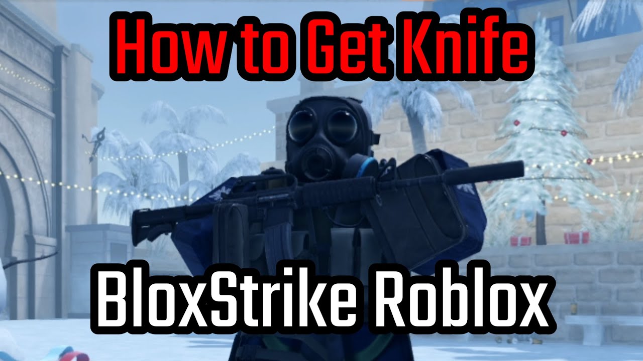 How to Get Knife in BloxStrike Roblox