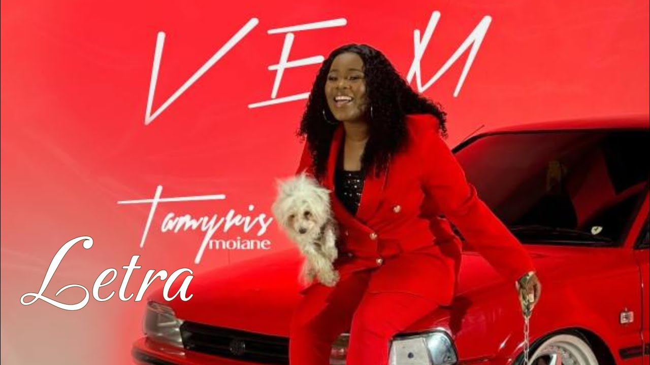 Vem(Letra)--Tamirys Moiane