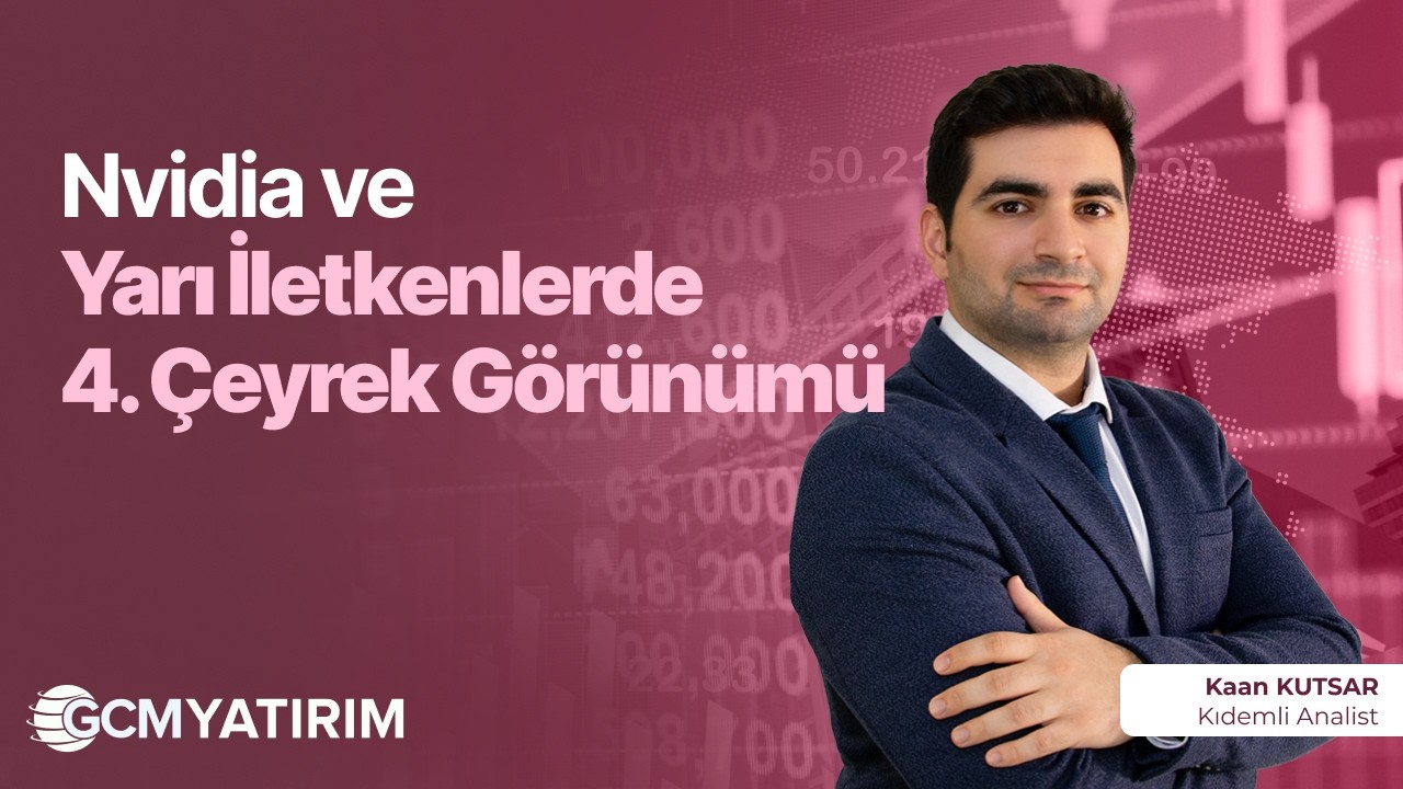 Nvidia ve Yarı İletkenlerde 4. Çeyrek Görünümü | Kaan Kutsar