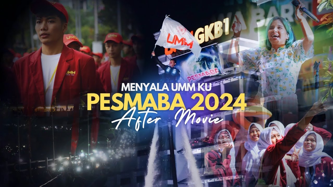 Menyala Mabaku Menyala UMMku Pesmaba UMM 2024 - Aftermovie