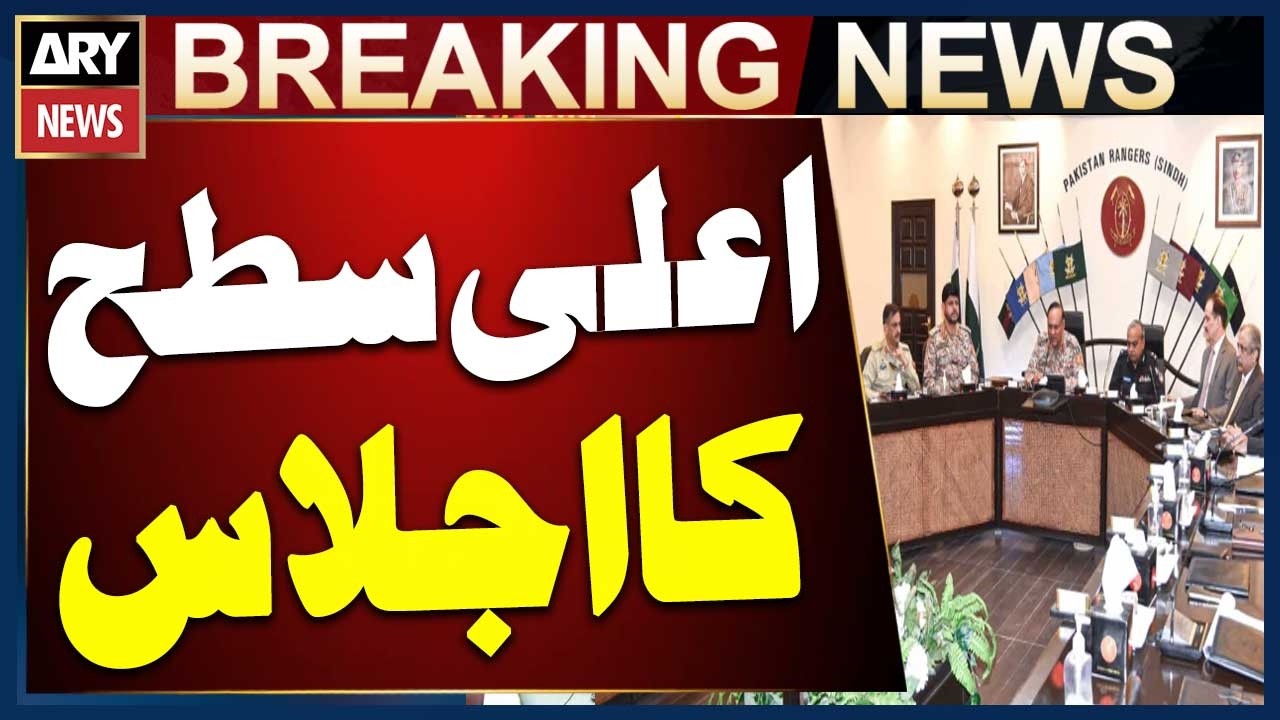 Karachi: High-Level Meeting Chaired by DG Rangers Sindh