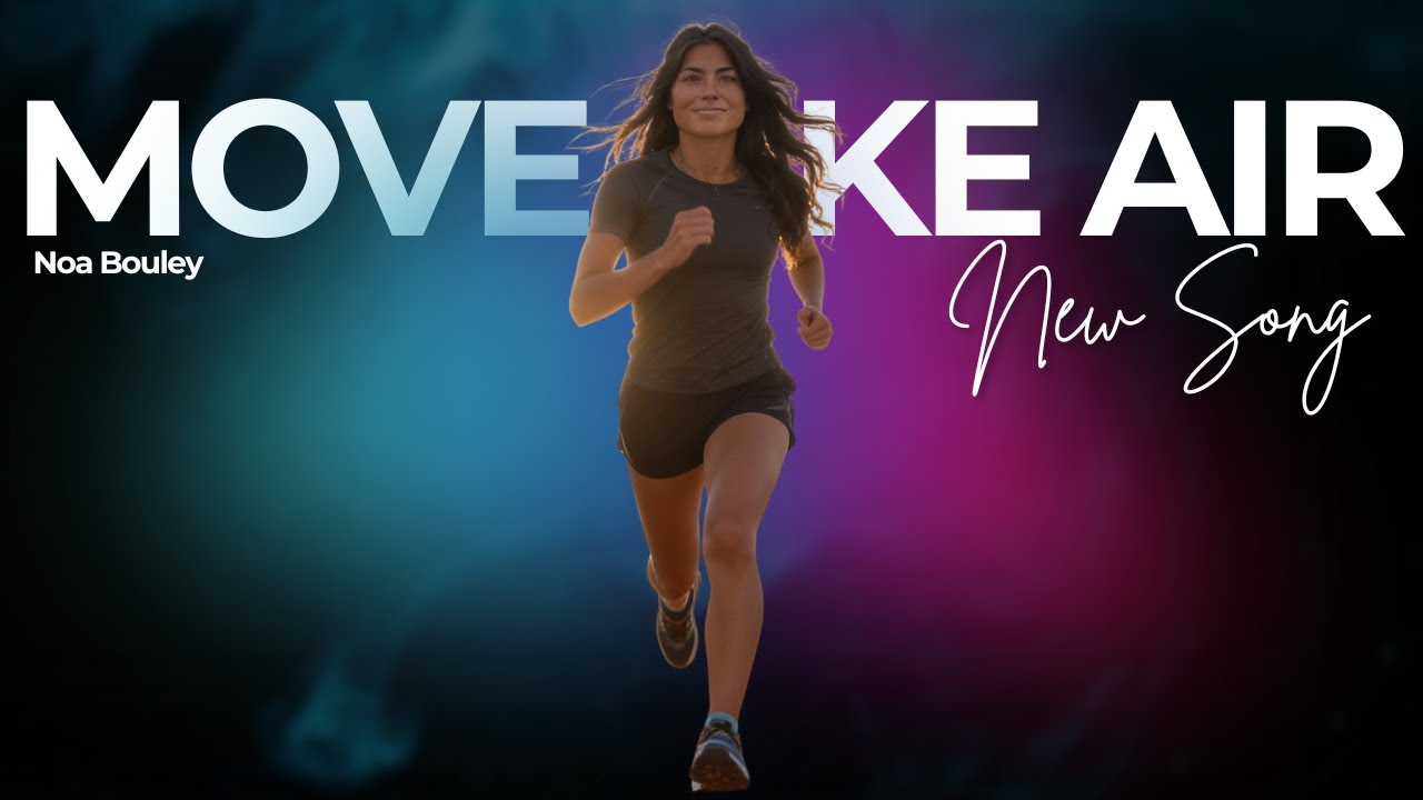Move Like Air | Noa Bouley (Official Music Video)