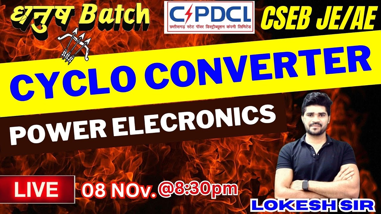 CSEB JE AE 2023 | धनुष Batch | Cyclo Converter |  Fast Track Course | CSPDCL 2023 | Lokesh sir