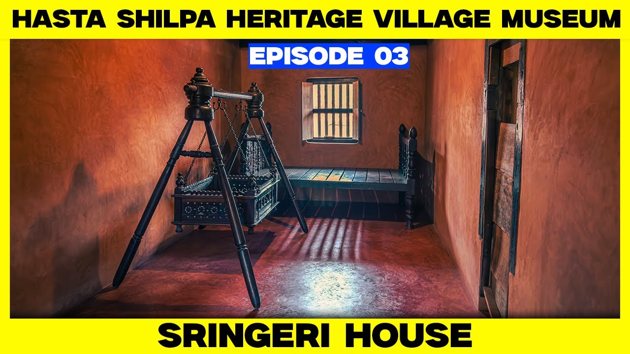 Hasta Shilpa Heritage Village Museum | Episode - 03 | Sringeri House (1856)