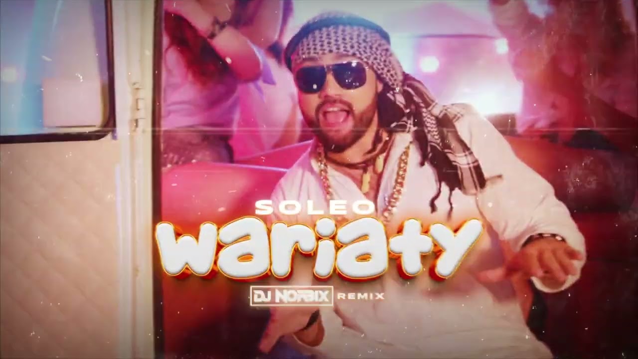 SOLEO - Wariaty (DJ NORBIX REMIX 2025)