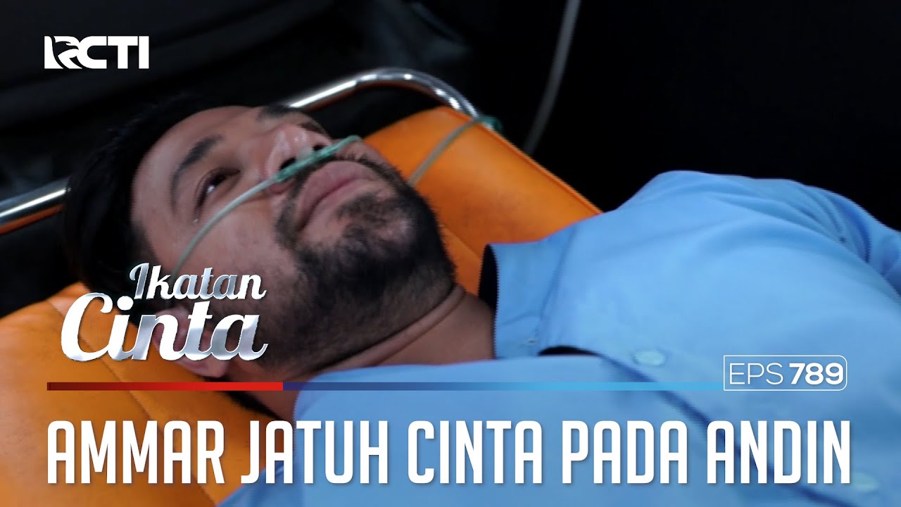 MENARUH HATI!! AMMAR JATUH CINTA KEPADA ANDIN | IKATAN CINTA