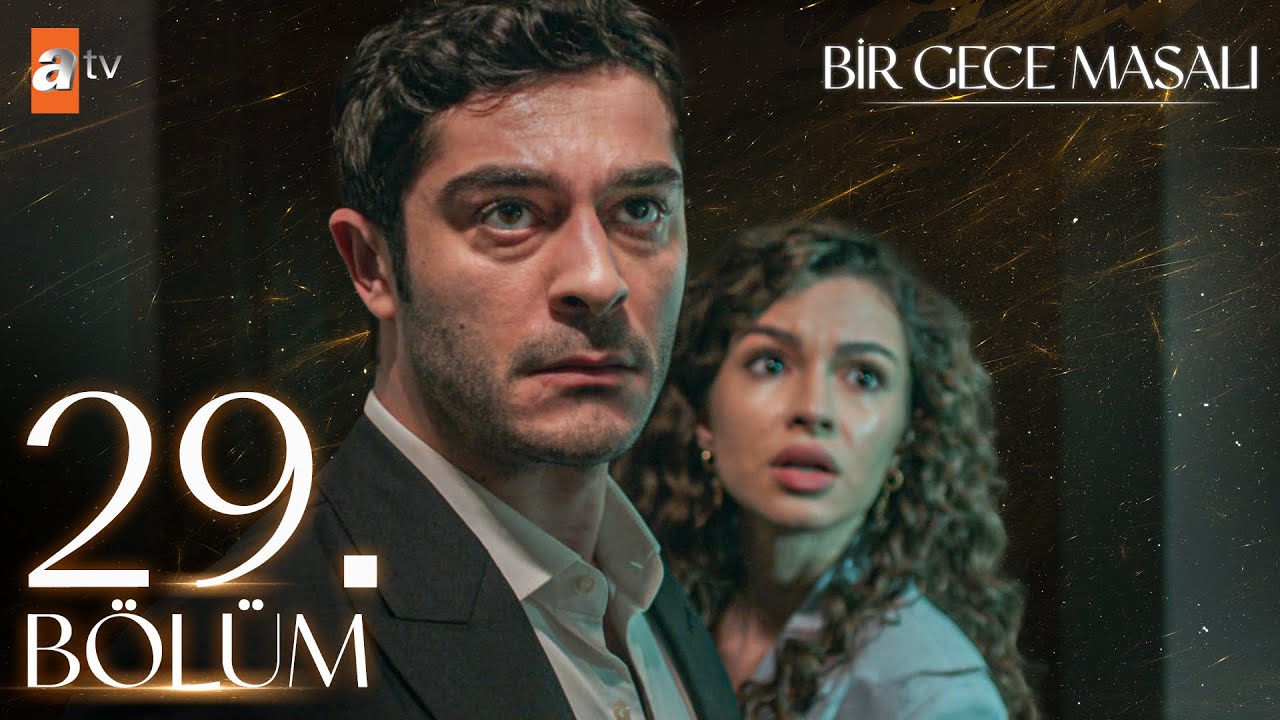 Bir Gece Masalı 29. Bölüm @atvturkiye