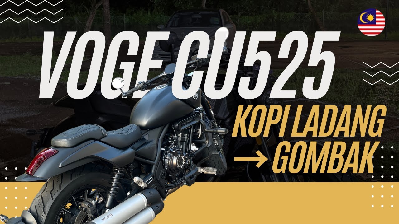Voge CU525 - Kopi Ladang ke Gombak