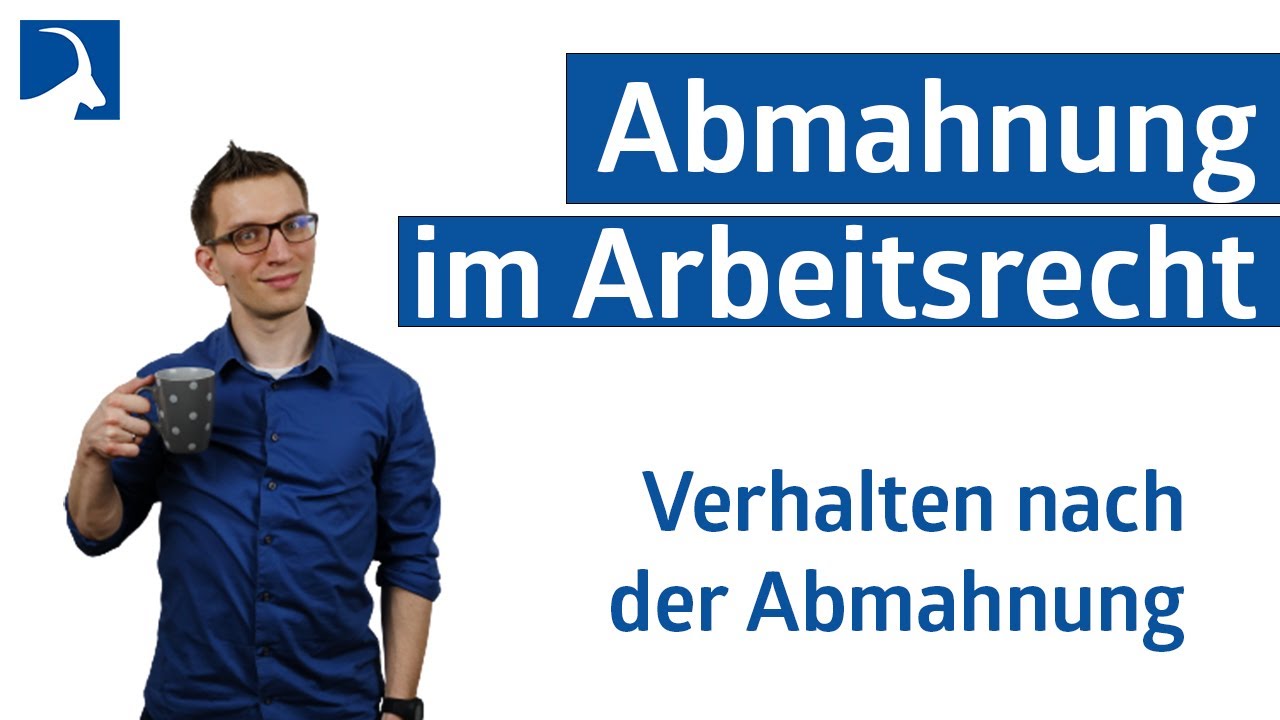 Abmahnung im Arbeitsrecht - Verhalten nach der Abmahnung