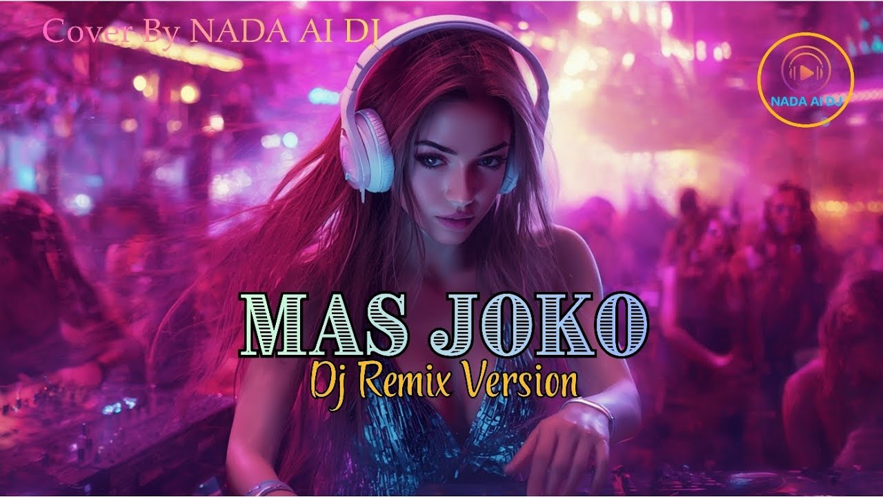DJ Remix 🎧 MAS JOKO - HELVY MARYAND [1993] Cover by Nada Al DJ | #fypシ #dj #djremix #tiktokviral