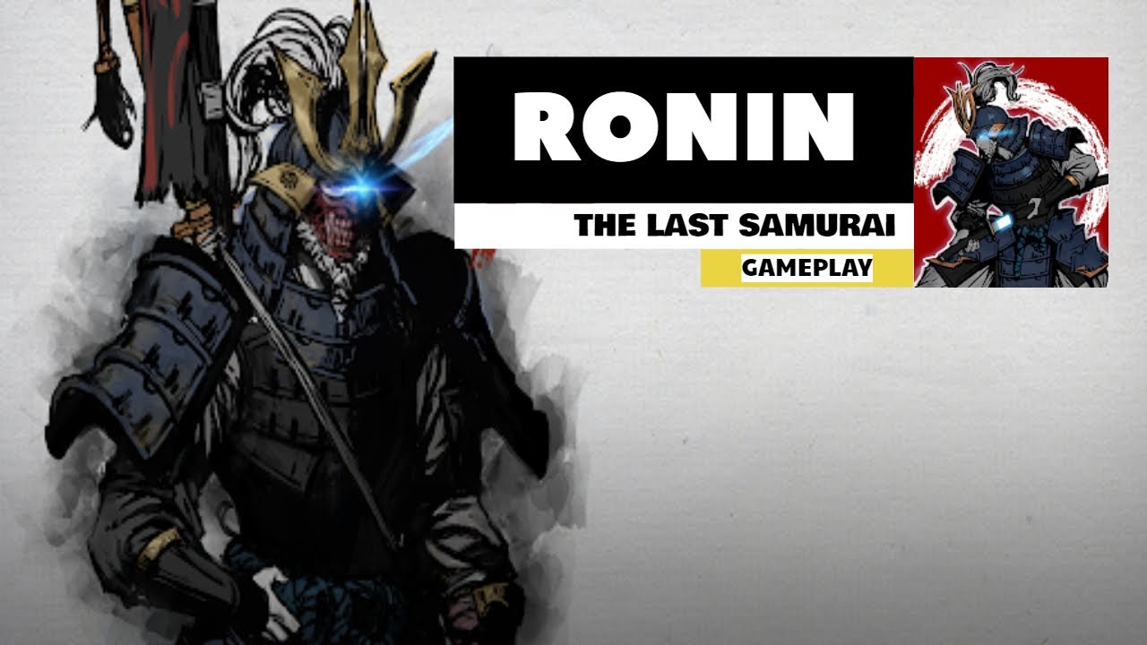 Ronin: The Last Samurai- Gameplay HD (iOS, Android)
