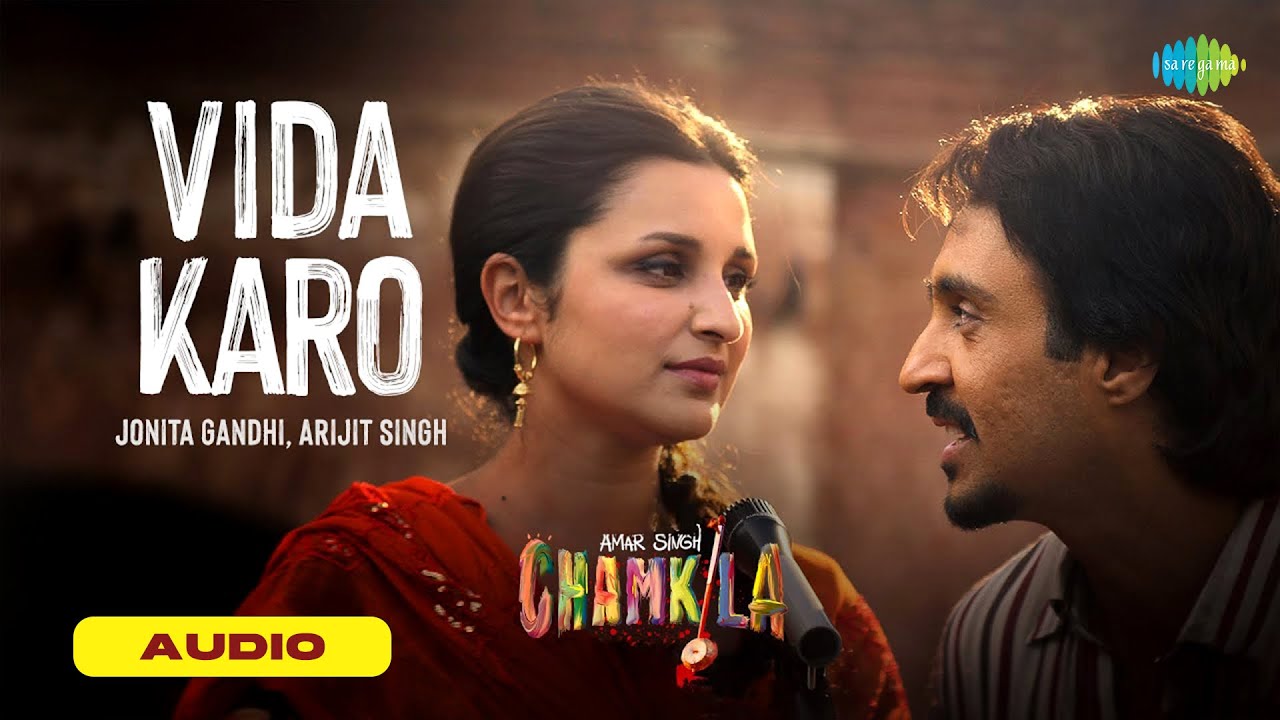 Vida Karo | Amar Singh Chamkila | Diljit Dosanjh | Parineeti Chopra | Arijit Singh, Jonita Gandhi