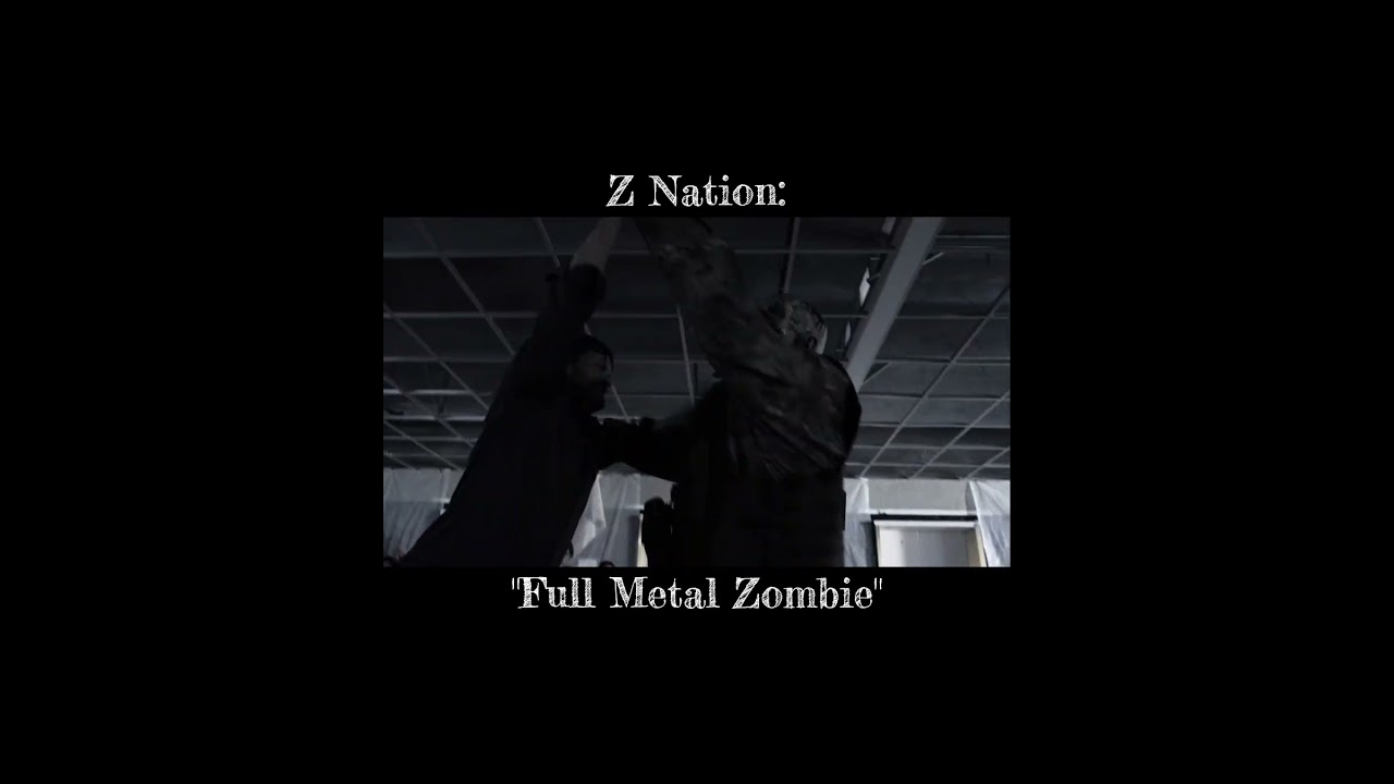 Z Nation: "Full Metal Zombie" (MOK)