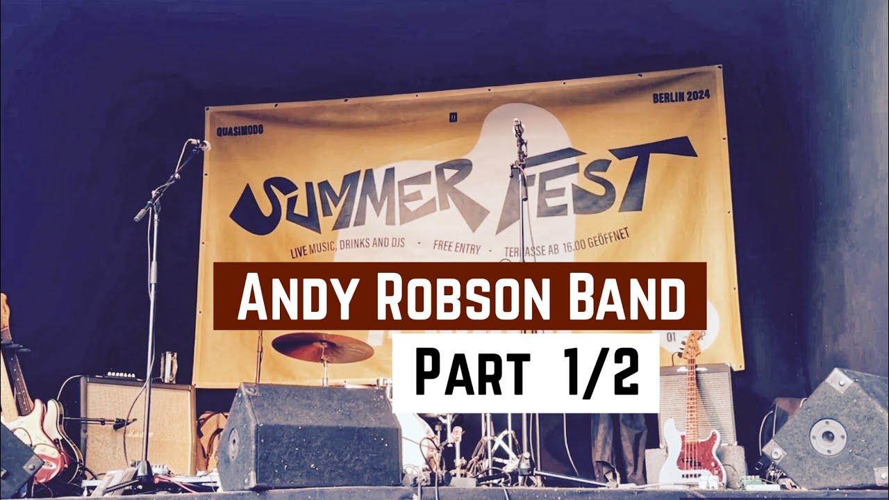 Andy Robson Band - Part 1 | Quasimodo Summer Fest